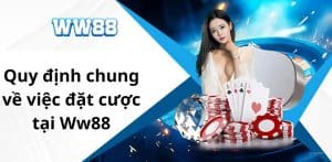 Quy định chung về việc đặt cược tại Ww88