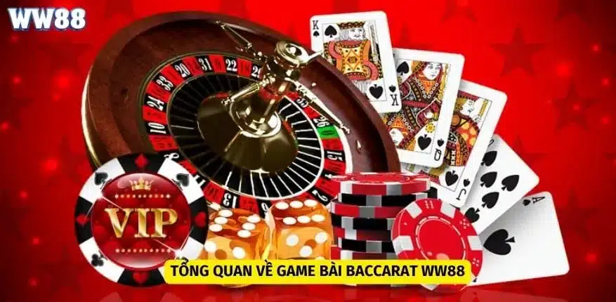 Tổng quan về Baccarat WW88